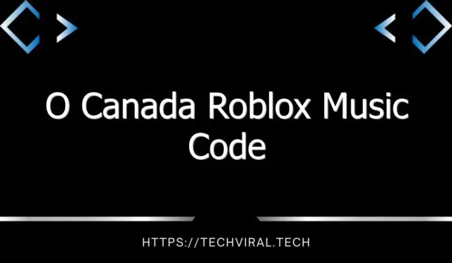 o canada roblox music code 12123