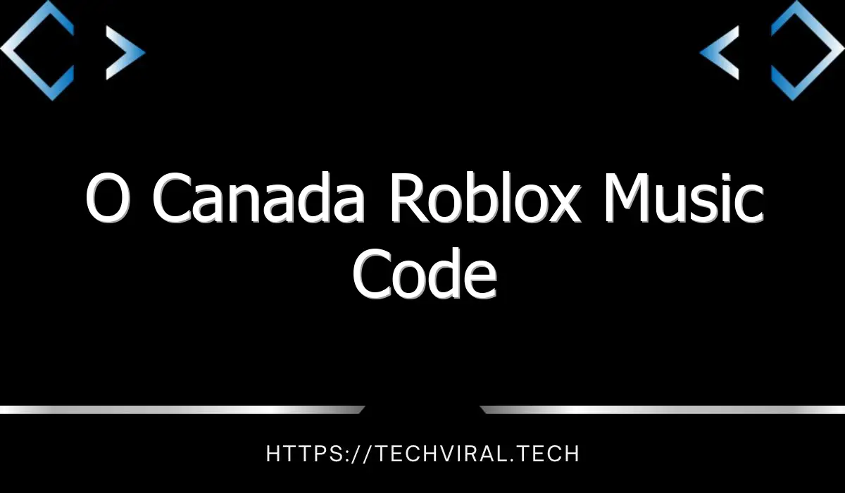o canada roblox music code 12123