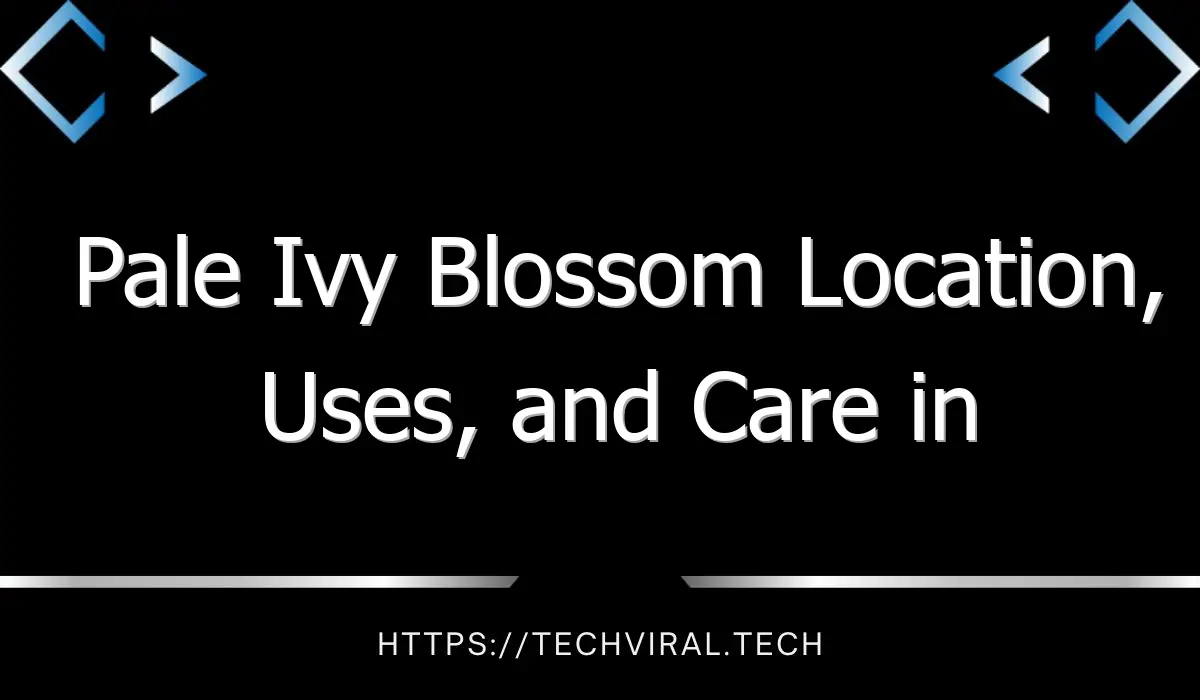pale ivy blossom location uses and care in world of warcraft 13698