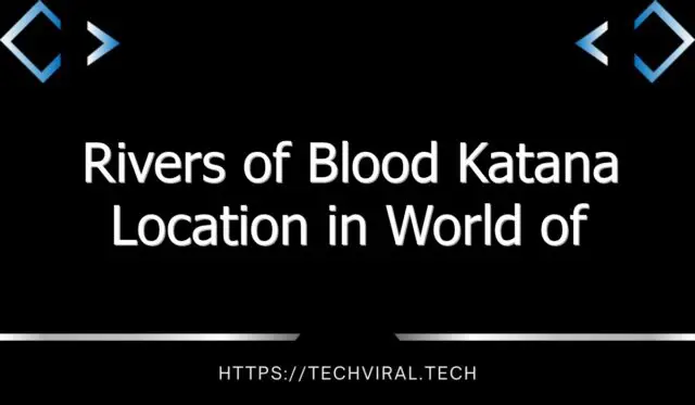 rivers of blood katana location in world of warcraft 13090