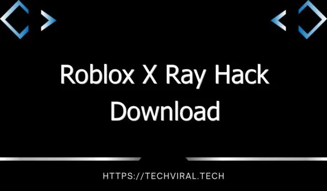 roblox x ray hack download 12161