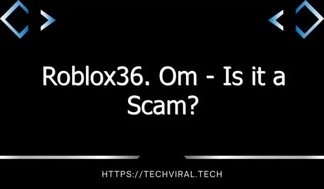 roblox36 om is it a scam 12165