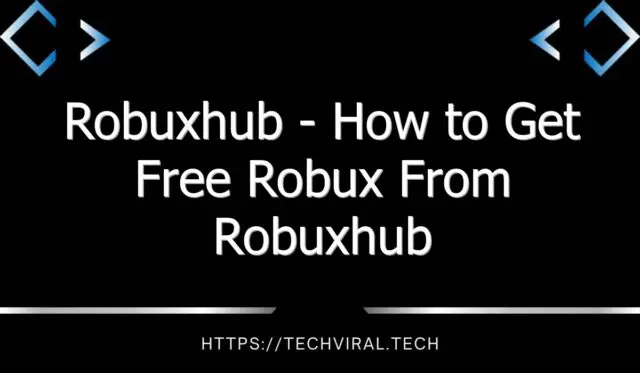 robuxhub how to get free robux from robuxhub 12171
