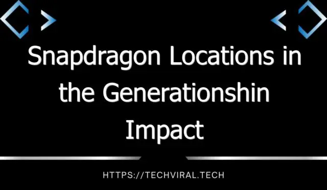 snapdragon locations in the generationshin impact guide 13376