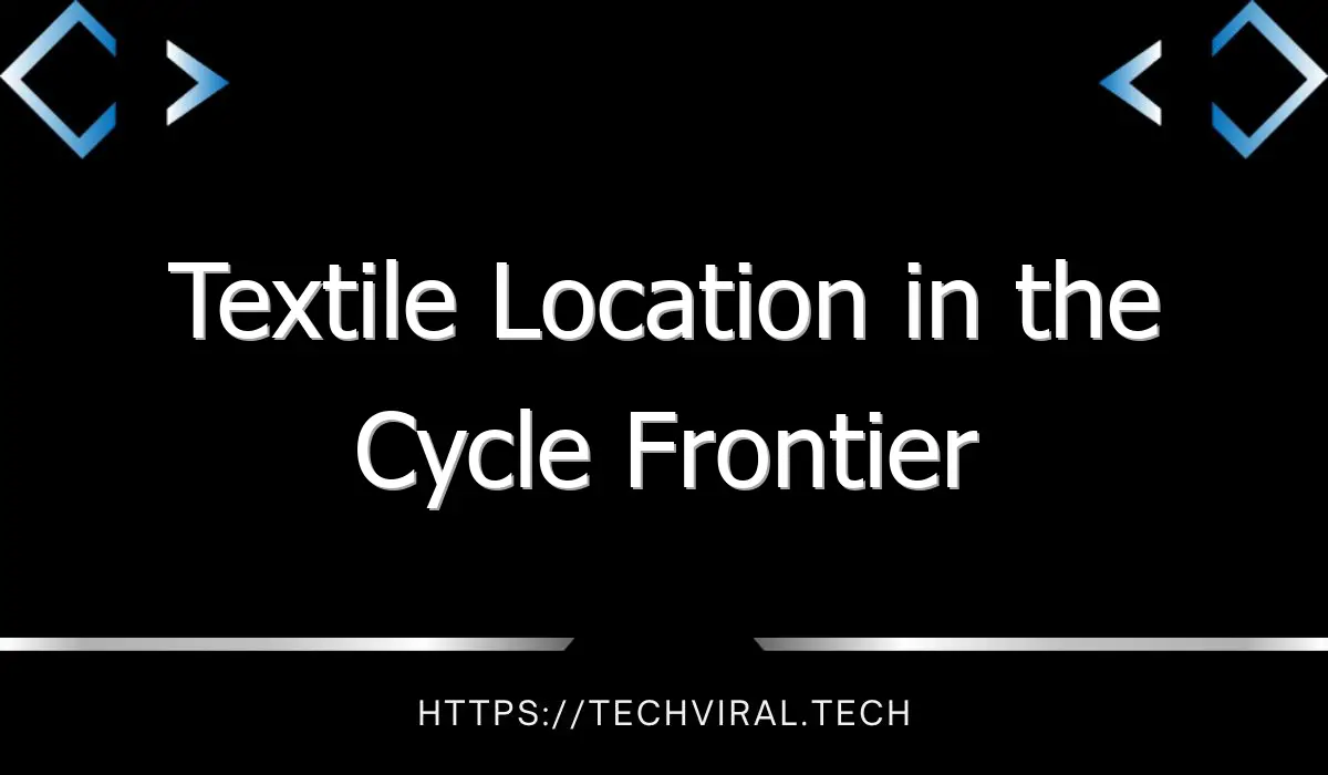 textile location in the cycle frontier 13724