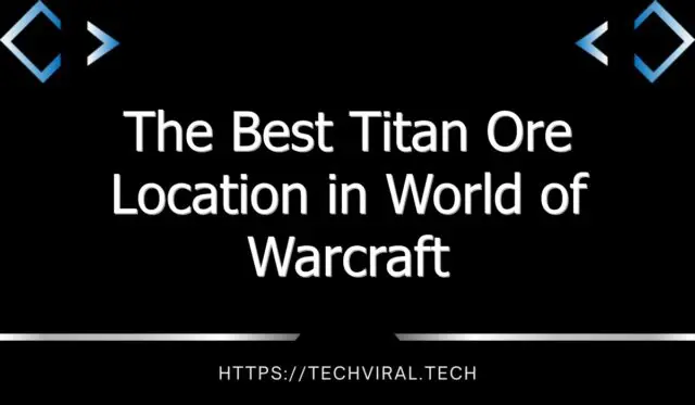 the best titan ore location in world of warcraft 13736
