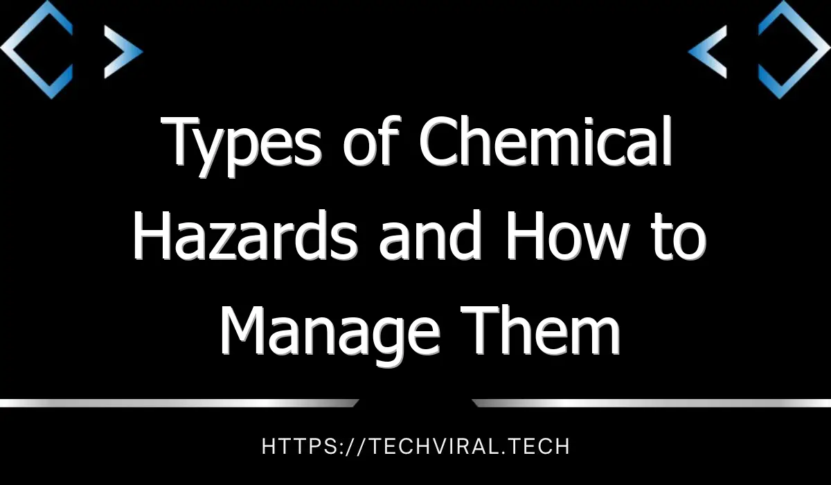 types of chemical hazards and how to manage them 12605