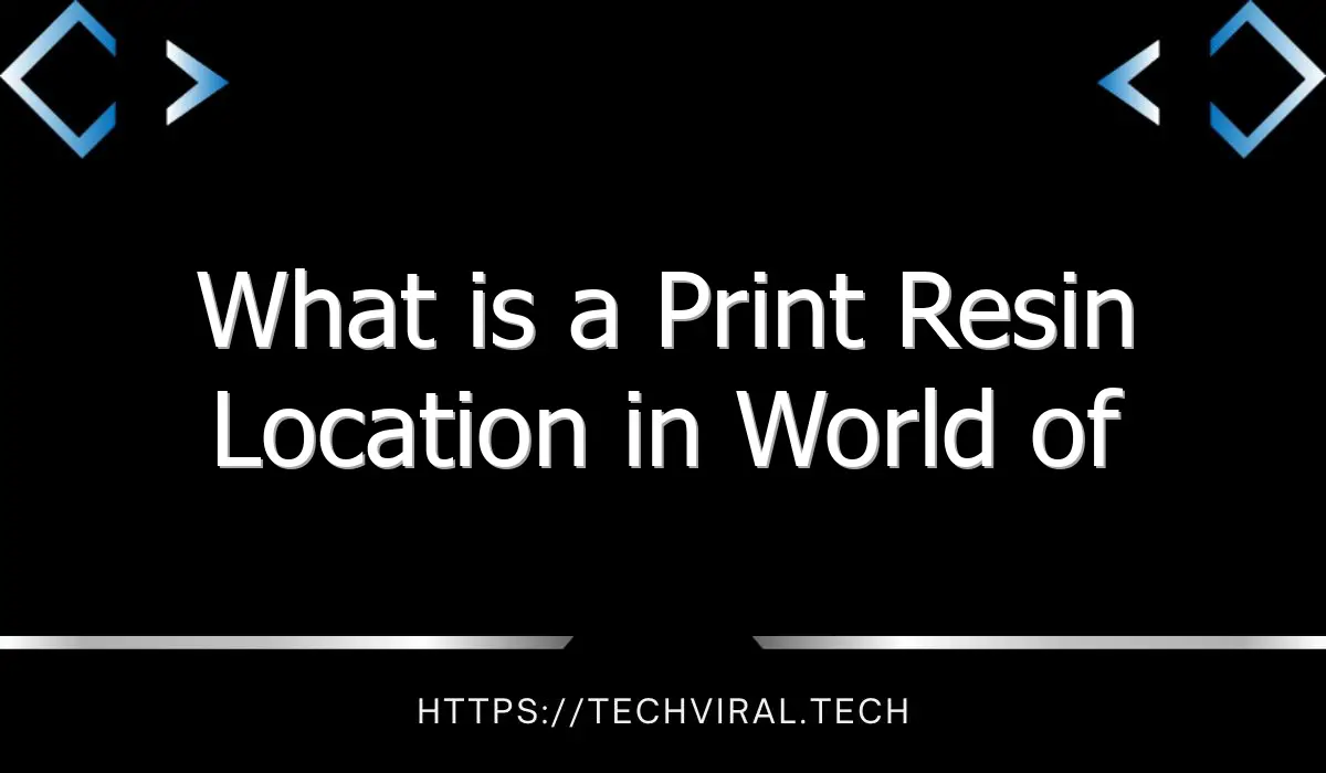 what is a print resin location in world of warcraft 13707