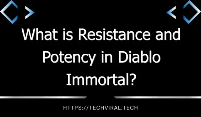 what is resistance and potency in diablo immortal 12792