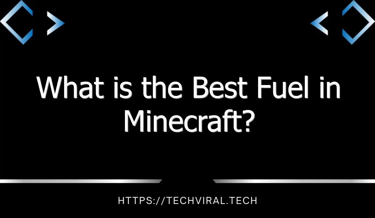 what is the best fuel in minecraft 13503