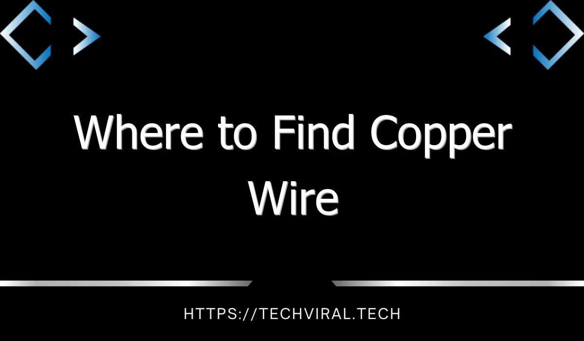 where to find copper wire 13741