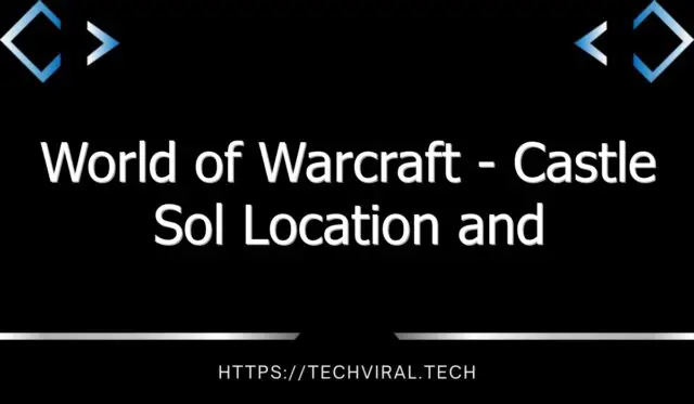 world of warcraft castle sol location and defeating the church of the eclipse boss 12870