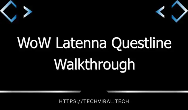 wow latenna questline walkthrough 13081