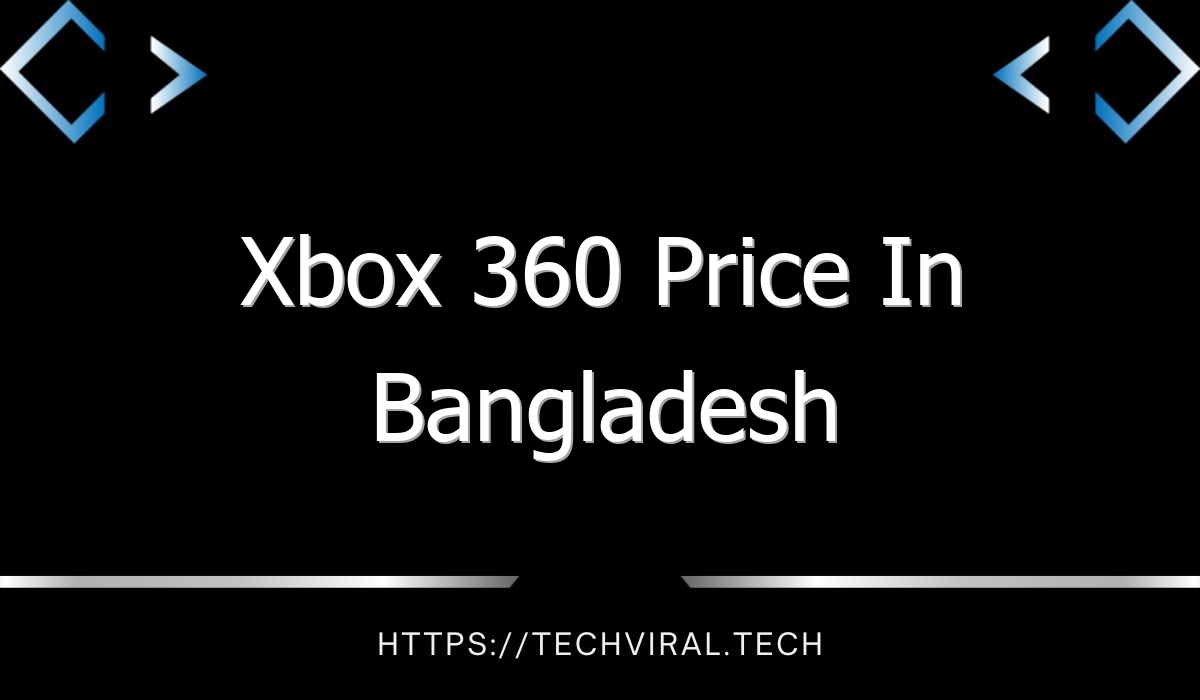 xbox 360 price in bangladesh 11897