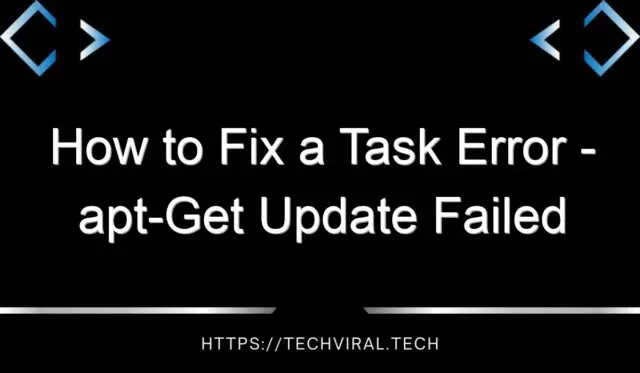 how to fix a task error apt get update failed with exit code 100 14786
