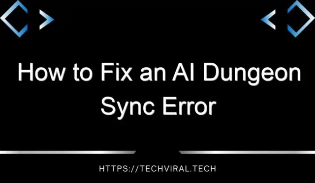 how to fix an ai dungeon sync error 2 14806