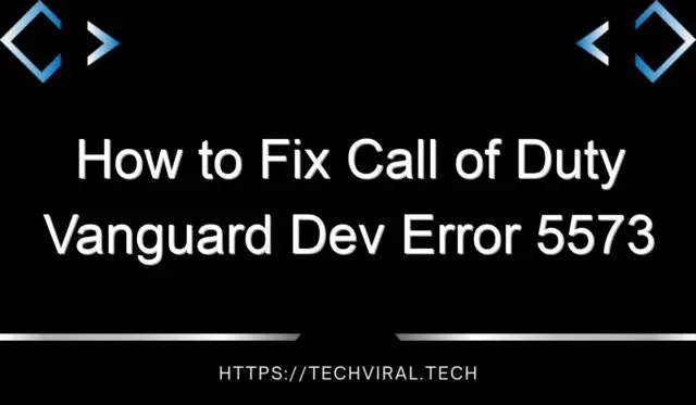 how to fix call of duty vanguard dev error 5573 14822
