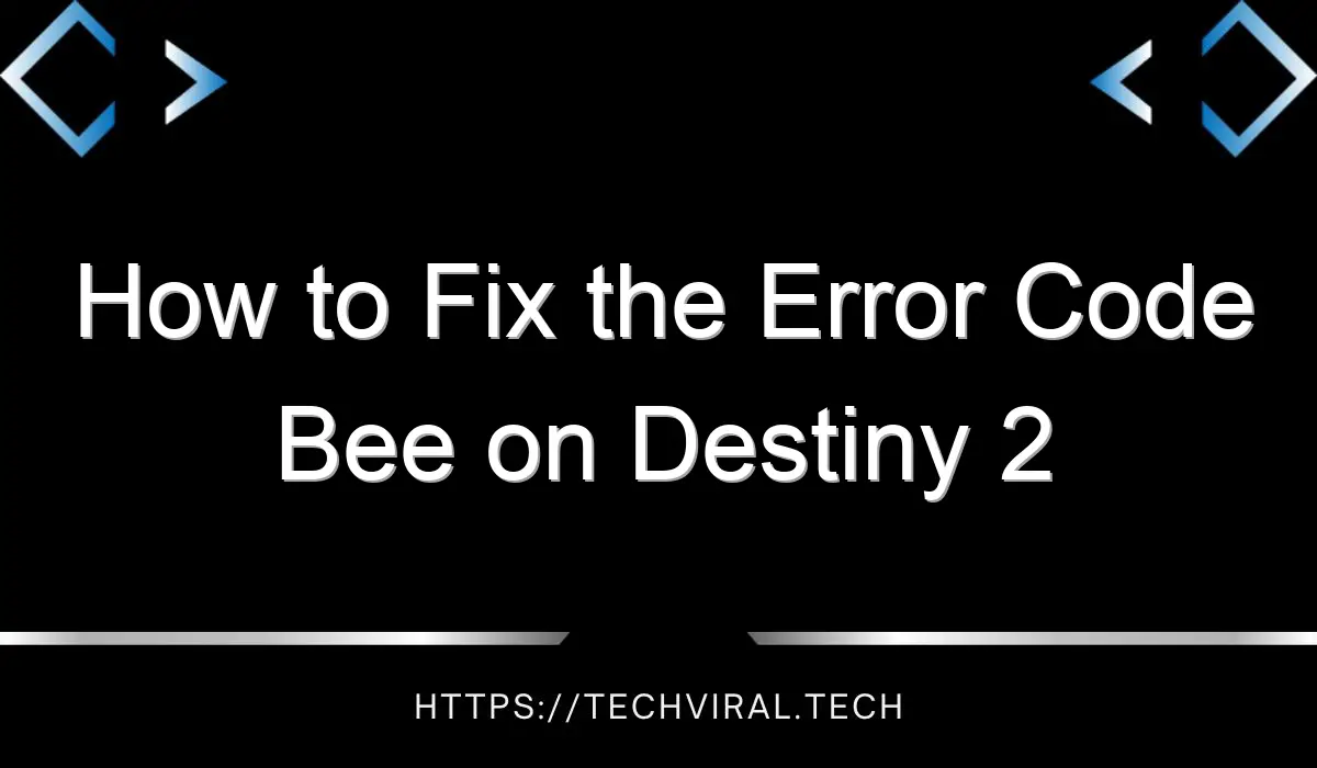 how to fix the error code bee on destiny 2 14752