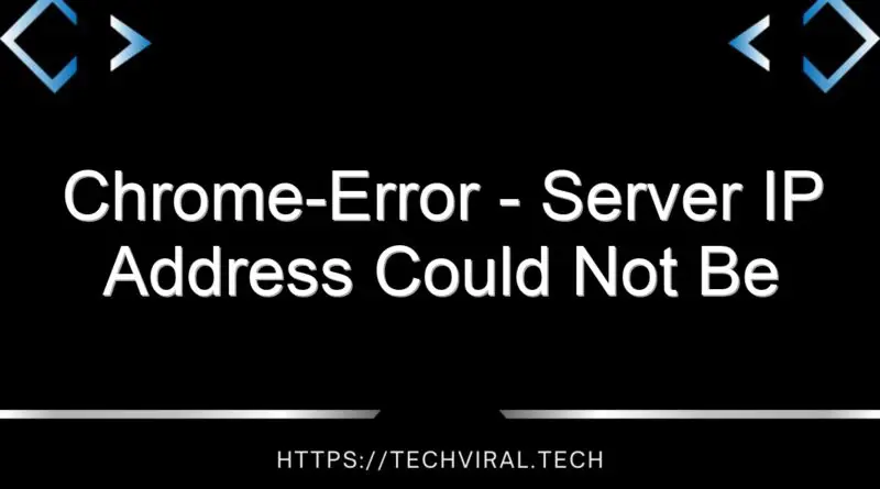 chrome error server ip address could not be found 14582