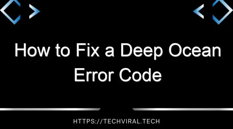 how to fix a deep ocean error code 14610
