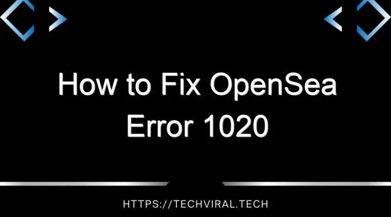 how to fix opensea error 1020 14622