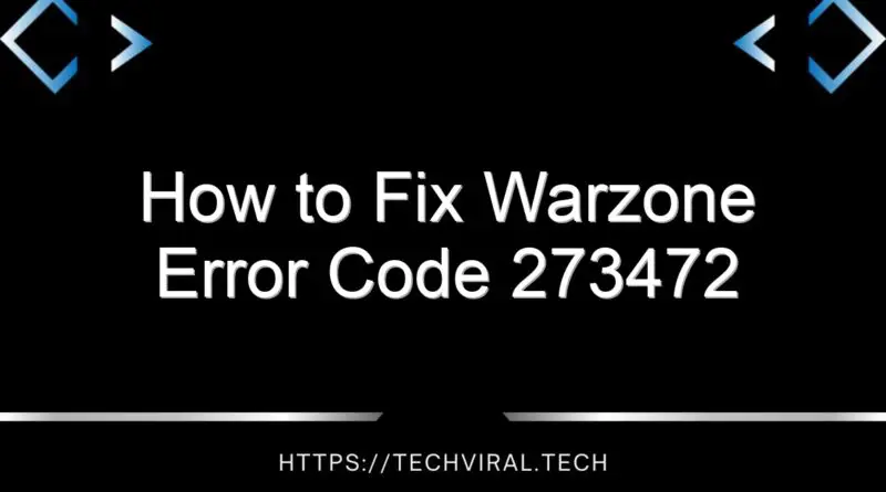 how to fix warzone error code 273472 14678