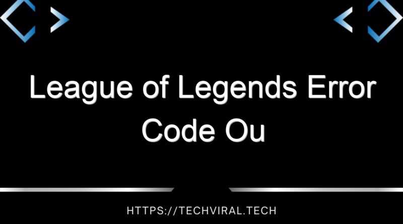 league of legends error code ou 14708